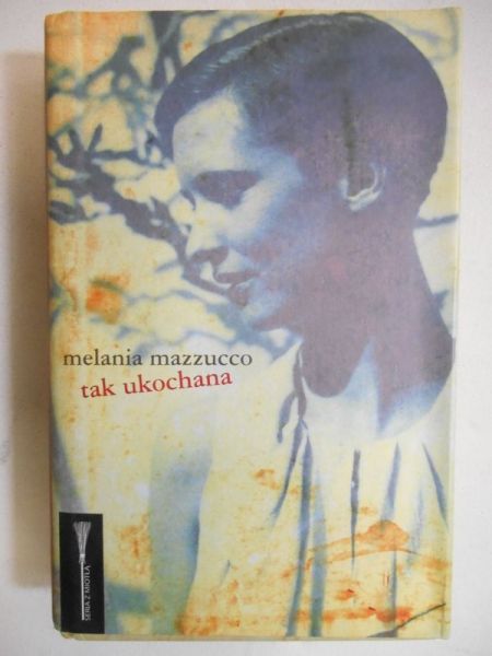 Mazzucco Melania - Tak ukochana