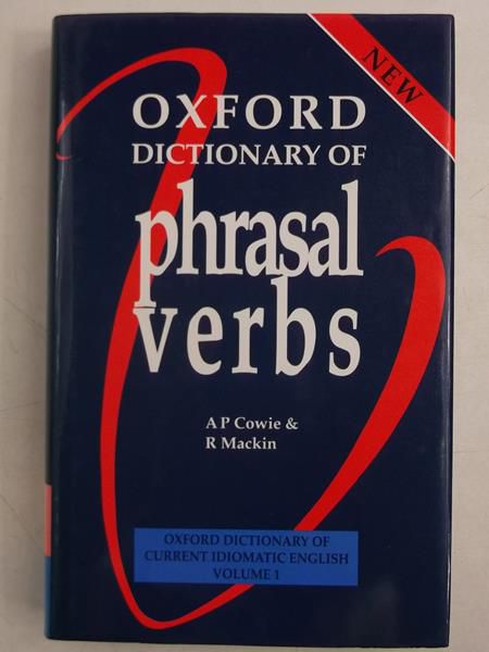 Cowie A. P. - Oxford Dictionary of Phrasal Verbs