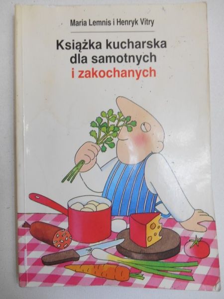 Książka kucharska dla samotnych i zakochanych