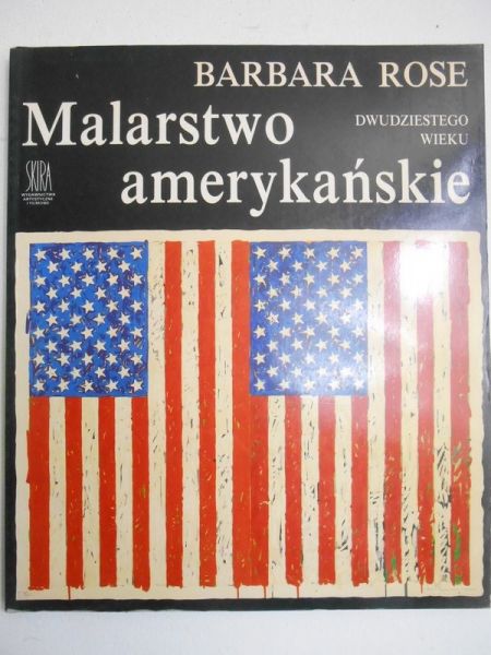 Rose Barbara - Malarstwo amerykańskie dwudziestego wieku