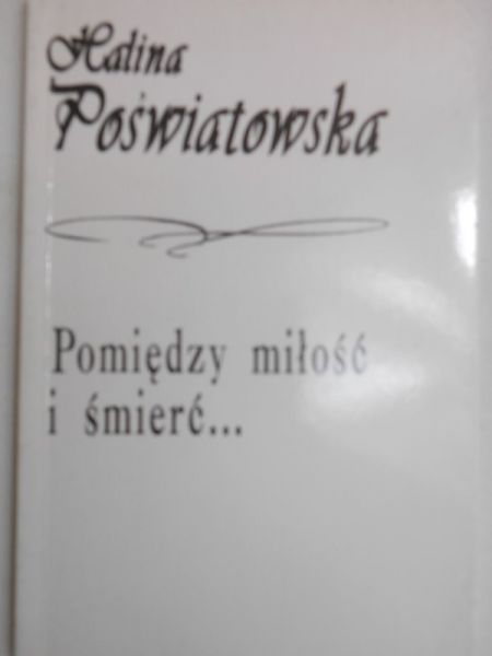 Pomiędzy miłość i śmierć…