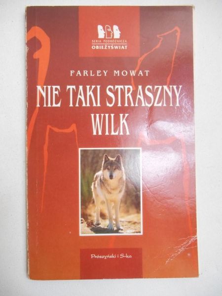 Mowat Farley - Nie taki straszny wilk