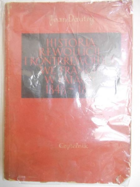 Dautry Jean - Historia rewolucji i kontrrewolucji we Francji w latach 1848-1851