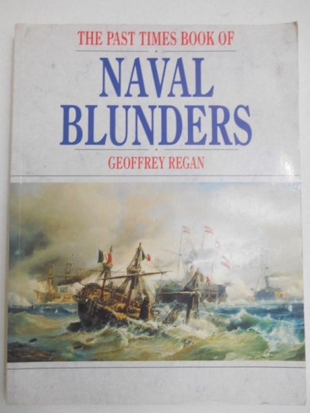 The Past Times Book of Naval Blunders