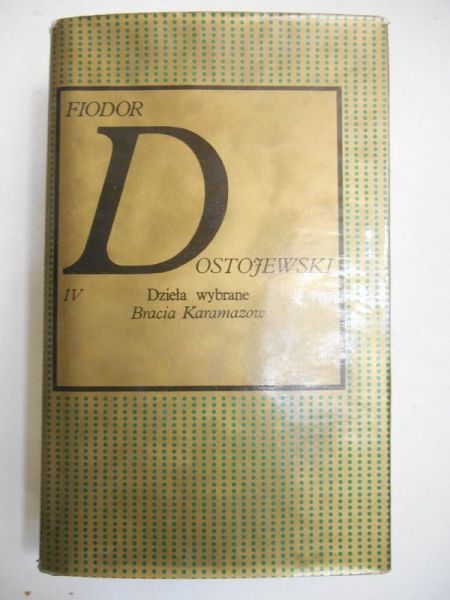 Dzieła wybrane, t. IV: Bracia Karamazow