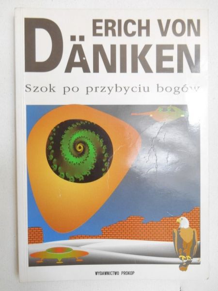 Daniken Erich - Szok po przybyciu bogów