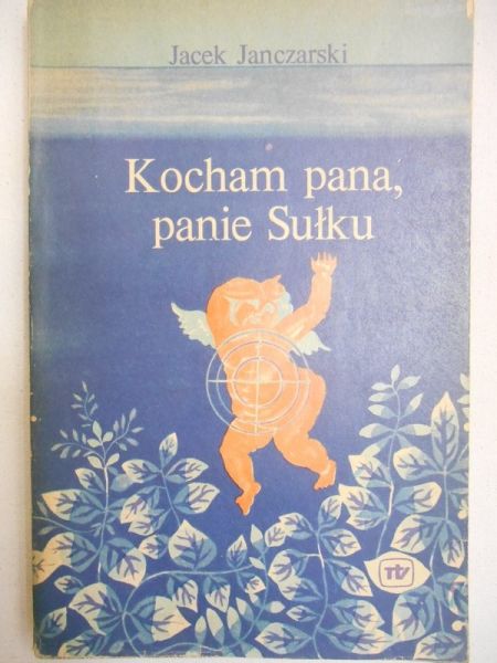 Janczarski Jacek - Kocham pana, panie Sułku