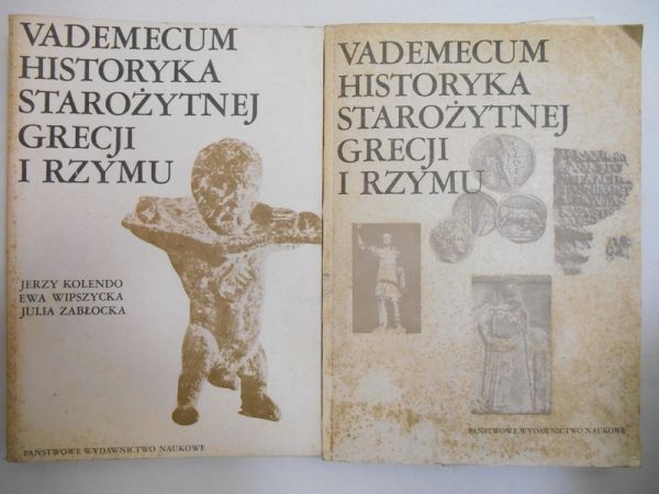    - Vademecum historyka starożytnej Grecji i Rzymu. T. I-II