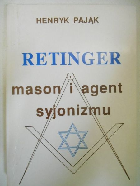 Pająk Henryk - Retinger mason i agent syjonizmu