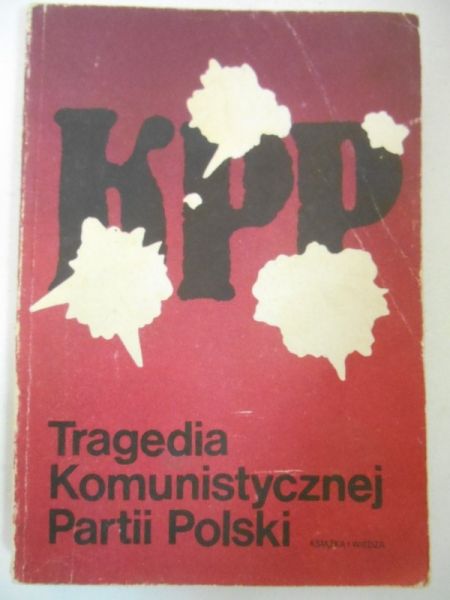 Tragedia Komunistycznej Partii Polski