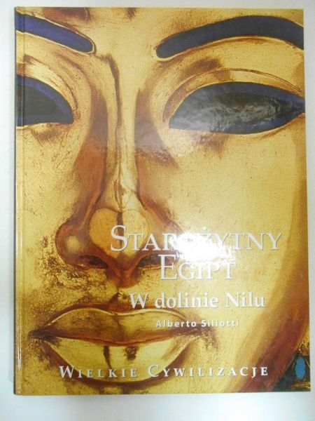 Siliotti Alberto - Starożytny Egipt w Dolinie Nilu