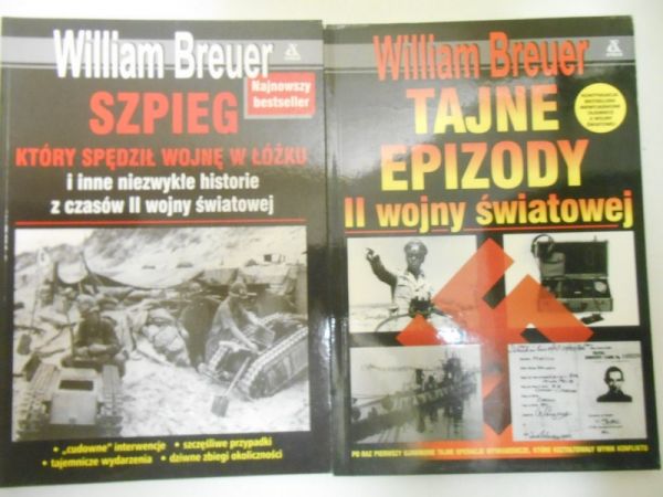Breuer William - Tajne epizody II wojny światowej/Szpieg który spędził wojnę w łóżku