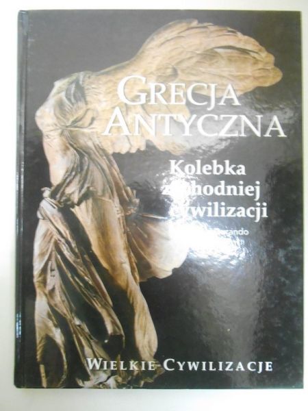 Durando Furio - Grecja Antyczna: Kolebka zachodniej cywilizacji