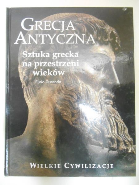 Durando Furio - Grecja Antyczna: Sztuka grecka na przestrzeni wieków