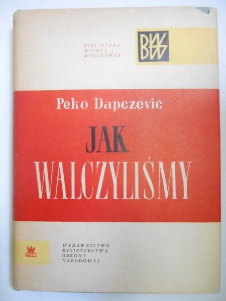 Dapcevic Pekao - Jak walczyliśmy