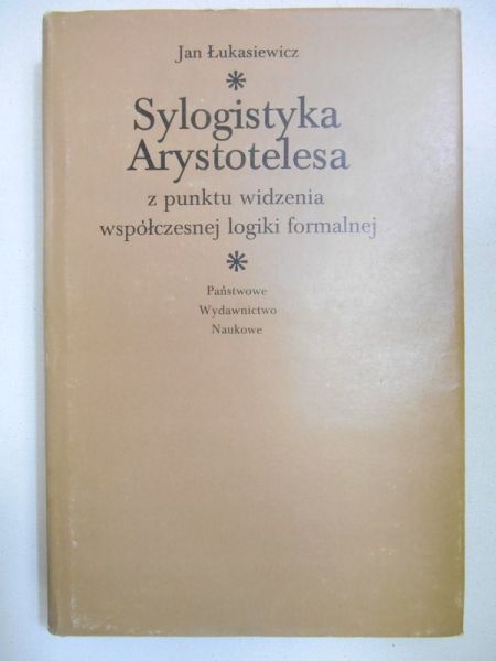 Sylogistyka Arystotelesa z punktu widzenia współczesnej logiki formalnej