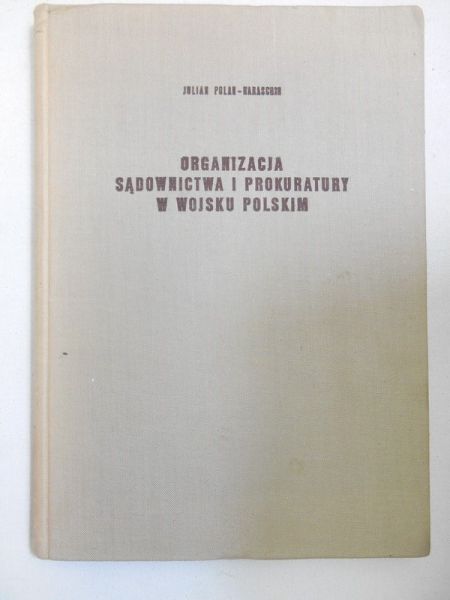 Organizacja sądownictwa i prokuratury w wojsku polskim