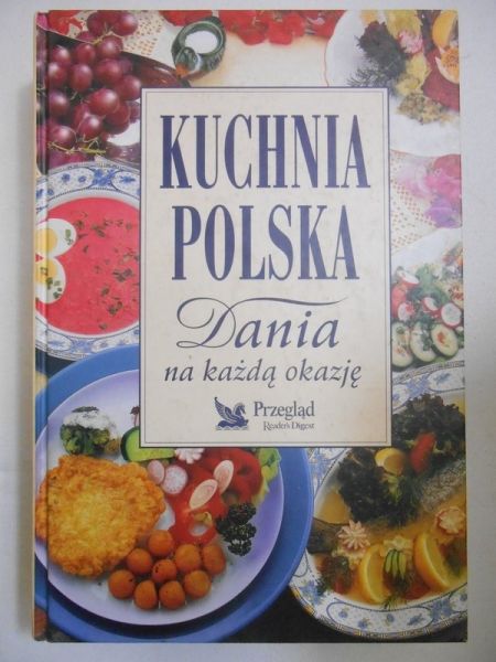 Kuchnia polska. Dania na każdą okazję