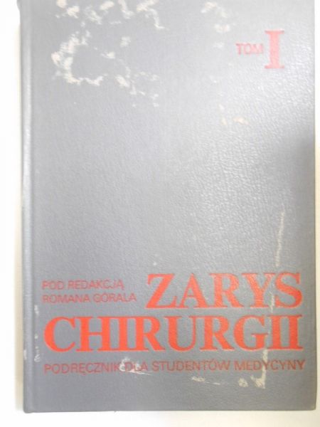 Zarys chirurgii, Tom I