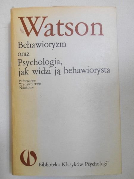 Behawioryzm oraz psychologia, czyli jak widzi ją behawiorysta