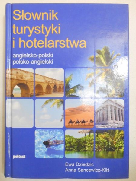 Dziedzic Ewa - Słownik turystyki i hotelarstwa, polsko-angielski i angielsko polski