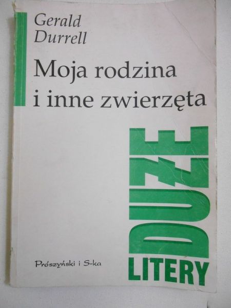 Durrell Gerald - Moja rodzina i inne zwierzęta