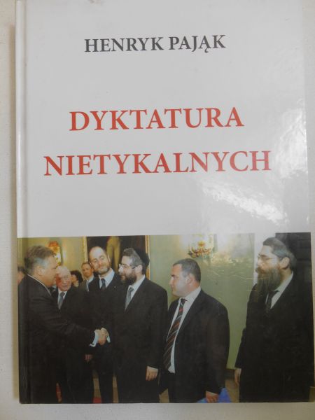 Pająk Henryk - Dyktatura nietykalnych