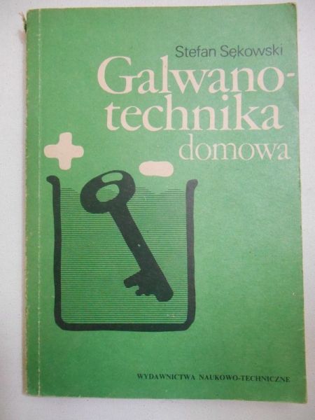 Sękowski Stefan - Galwano-technika domowa