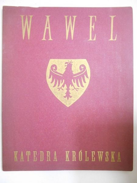 Wawel. Katedra Królewska