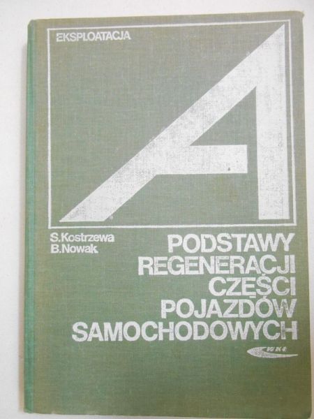 Podstawy regeneracji części pojazdów samochodowych