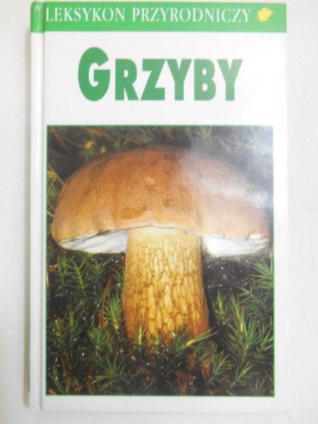 Leksykon przyrodnczy. Grzyby