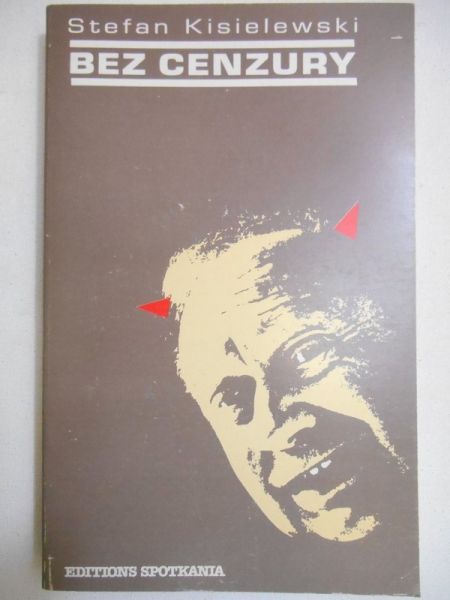 Kisielewski Stefan - Bez cenzury