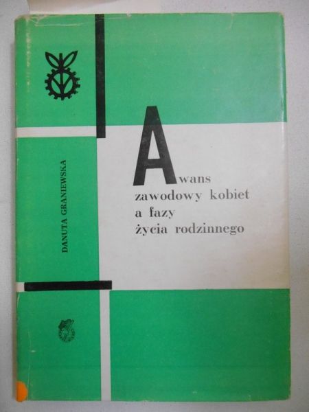Graniewska Danuta - Awans zawodowy kobiet a fazy życia rodzinnego