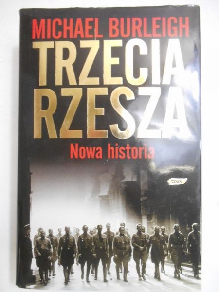 Burleigh Michael - Trzecia Rzesza. Nowa historia