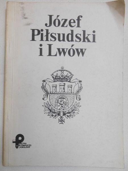 Józef Piłsudski i Lwów