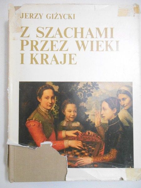 Giżycki Jerzy - Z szachami przez wieki i kraje
