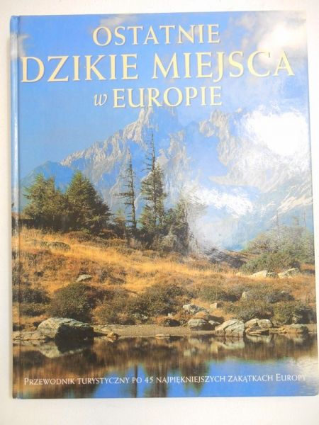 Ostatnie dzikie miejsca w Europie