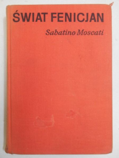 Moscati Sabatino - Świat Fenicjan