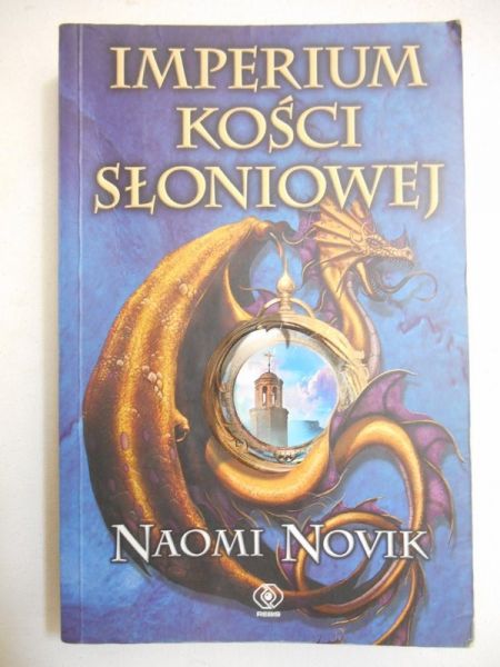 Novik Naomi - Imperium Kości Słoniowej
