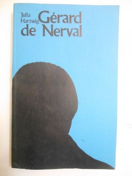 Hartwig Julia - Gerard de Nerval