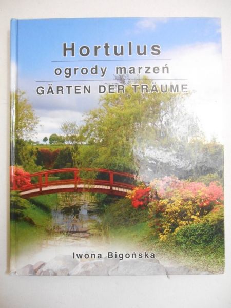 Bigońska Iwona - Hortulus ogrody marzeń