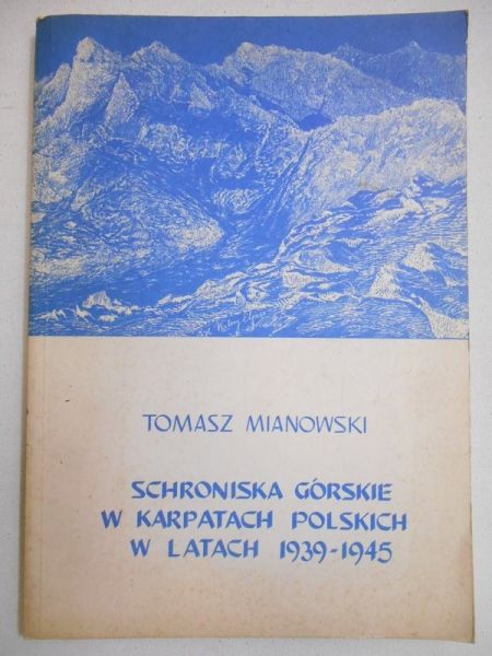 Schroniska górskie w Karpatach Polskich w latach 1939-1945