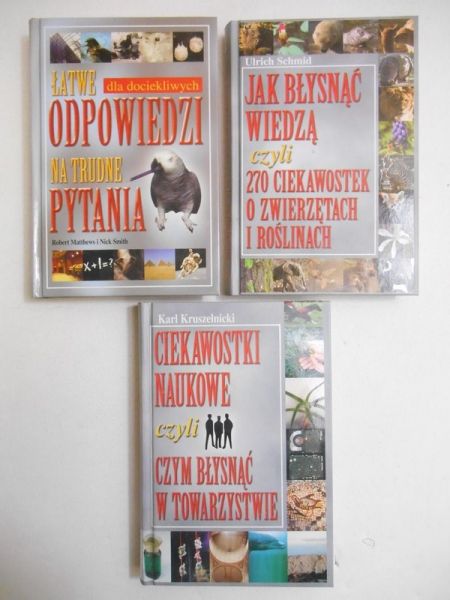 Matthews Robert /   / Kruszelnicki Karl - Jak błysnąć wiedzą / Łatwe odpowiedzi na trudne pytania / Ciekawostki naukowe