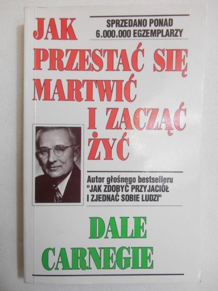Jak przestać się martwić i zacząć żyć?