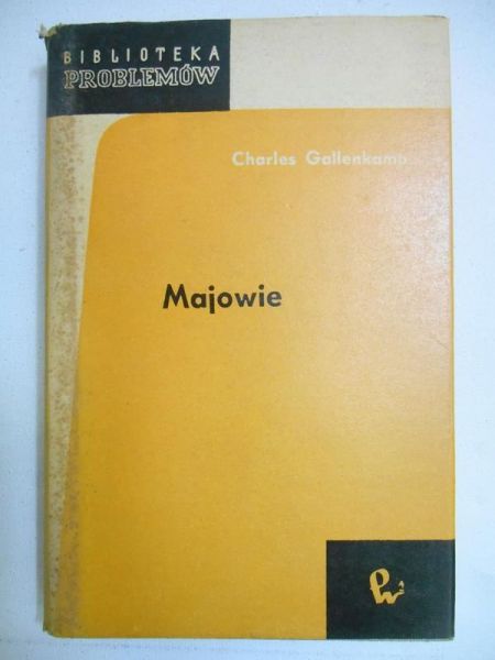Gallenkamp Charles - Majowie