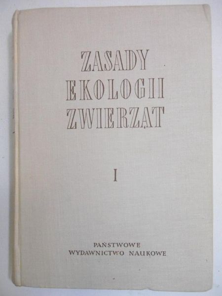 Zasady ekologii zwierząt, tom I