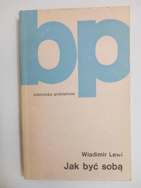 Lewi Władysław - Jak być sobą