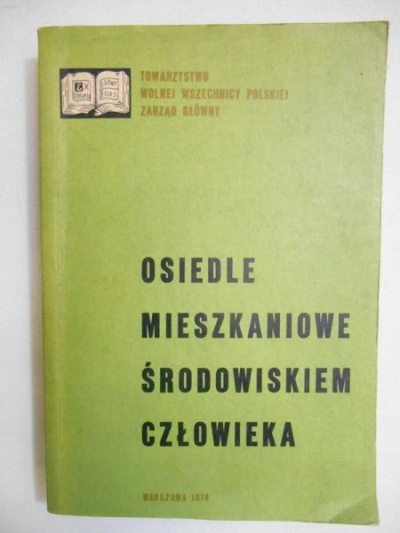 Osiedle mieszkaniowe środowiskiem człowieka