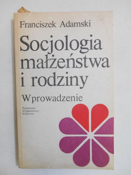 Adamski Franciszek - Socjologia małżeństwa i rodziny. Wprowadzenie