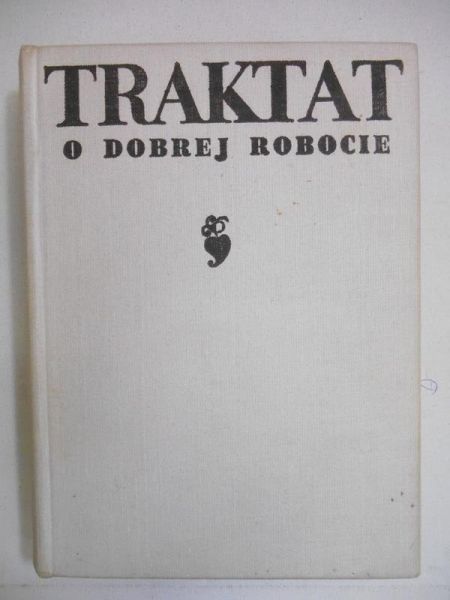 Traktat o dobrej robocie